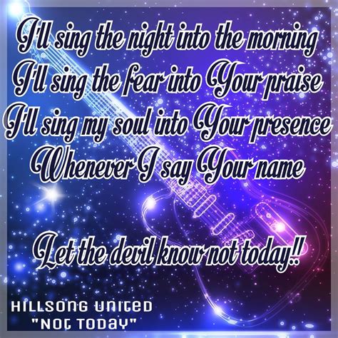 Hillsong United "Not Today" | Christian song lyrics, Christian songs ...