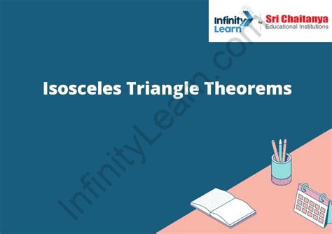 Isosceles Triangle Theorems - Infinity Learn by Sri Chaitanya