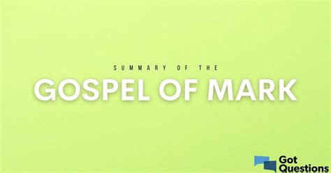 Summary of the Gospel of Mark - Bible Survey | GotQuestions.org