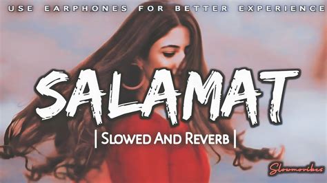 Salamat - Arijit Singh, Tulsi | Slowed And Reverb | Slowmovibes ...