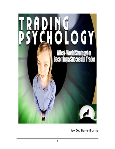 Trading psychology manual pdf free - by Dr. Barry Burns TRADING ...