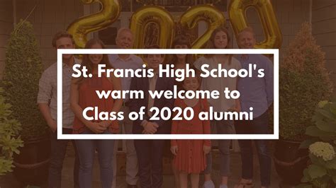 How St. Francis High School welcomed Class of 2020 alumni brethren with ...