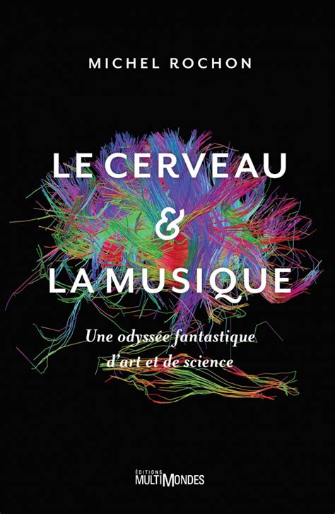 Le cerveau et la musique - Éditions MultiMondes