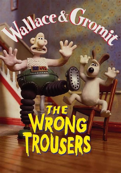 Wallace & Gromit: The Wrong Trousers (Short 1993) - IMDb