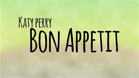 Katy Perry - Bon Appetit ( lyrics ) - YouTube