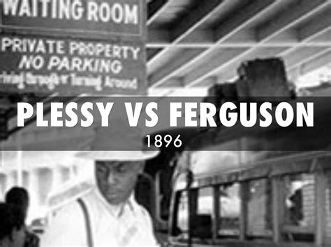 Plessy vs Ferguson by mlatham