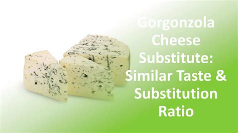 Gorgonzola Cheese Substitute: Similar Taste & Substitution Ratio