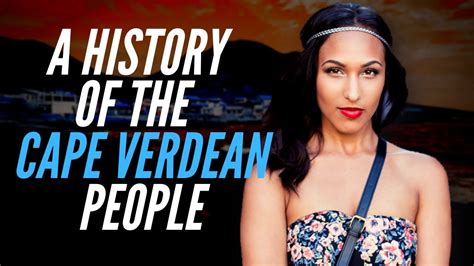 A History Of Cape Verdean People - YouTube