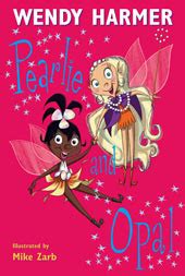 Pearlie and Opal (Pearlie, #3) by Wendy Harmer | Goodreads