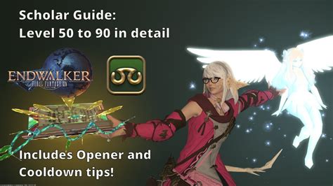 FFXIV Scholar Guide: Level 50 - 90 in detail - YouTube