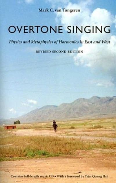 Overtone singing : physics and metaphysics of harmonics in east and ...