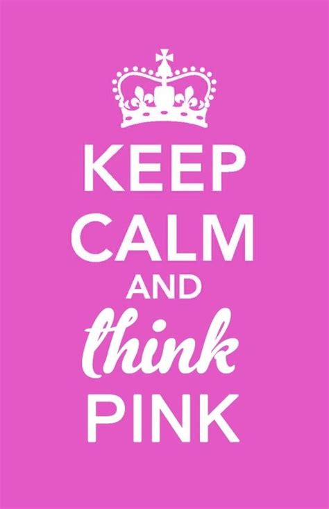 Think pink 😘😊 | Pink quotes, Pretty in pink, Pink life