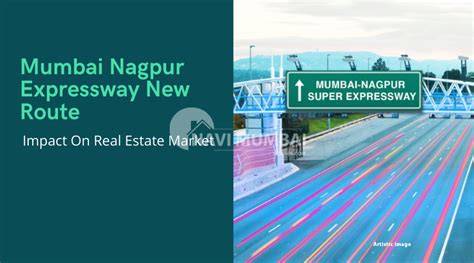 Mumbai Nagpur Expressway New Route : All You Need to Know About