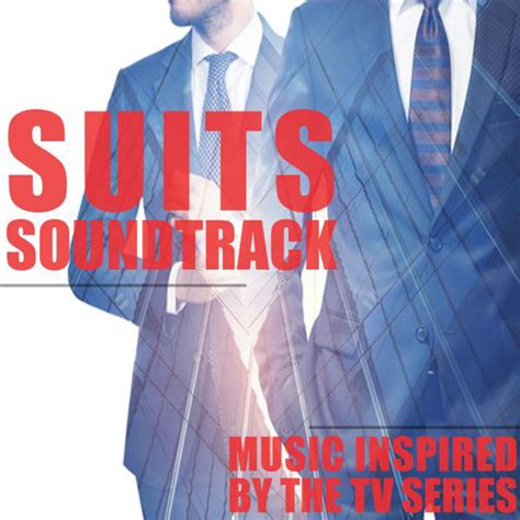 Suits Soundtrack: Music Inspired by the TV Series - Compilation by ...