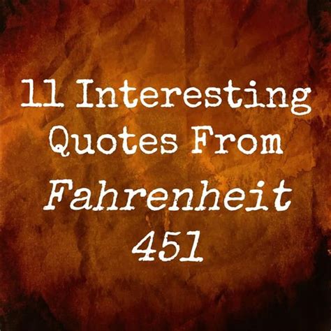 11 Interesting Quotes from Fahrenheit 451 & What They Mean