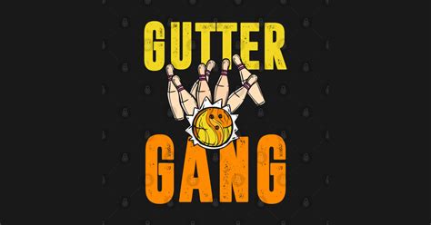 Funny Bowling Gutter Gang Bowling Team - Gutter Ball - T-Shirt | TeePublic