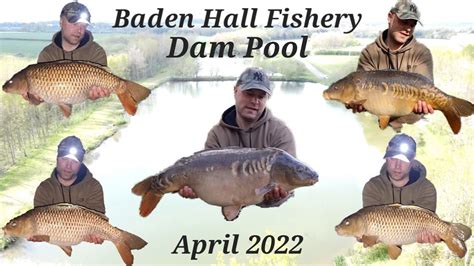 Baden Hall Fishery , Dam Pool , Carp Fishing , April 2022 - YouTube