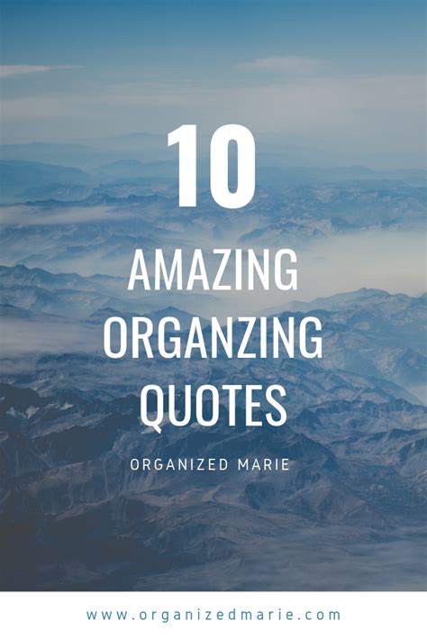 10 Inspirational Organizing Quotes - Organized Marie