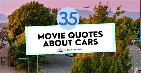 35 Movie Quotes About Cars From Some Cinematic Classics