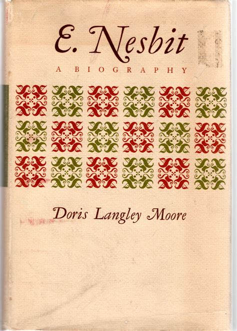 E. Nesbit: A Biography by Nesbit, E (Edith) Moore, Doris Langley: Very ...