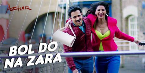 Bol Do Na Zara - Azhar Full HD Video Song