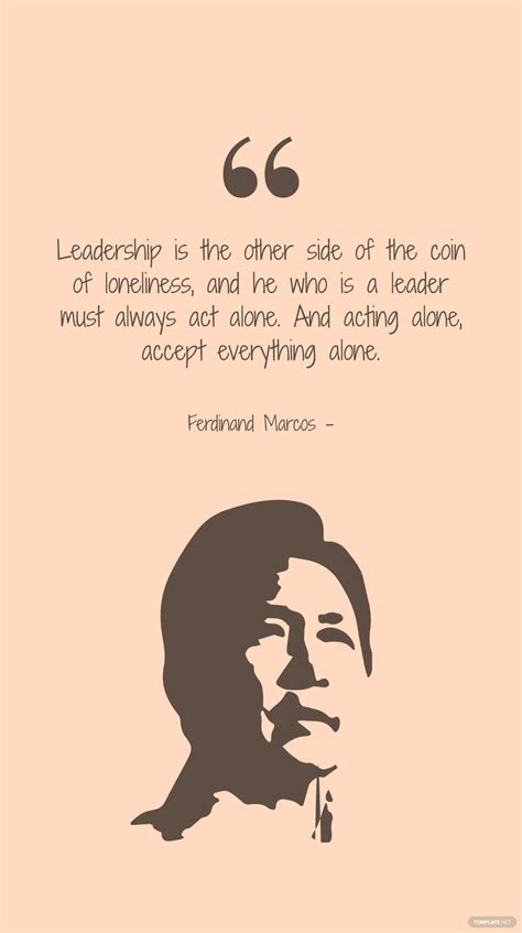 Ferdinand Marcos - Leadership is the other side of the coin of ...