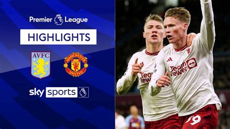 Aston Villa 1-2 Manchester Utd | Premier League highlights | Video ...