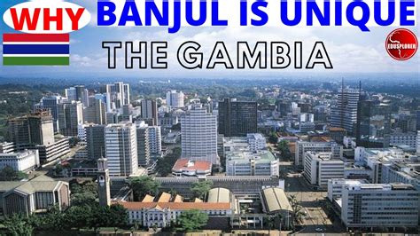 Discover BANJUL. Changing Face of Gambia's Capital City. How Banjul ...