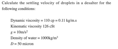 Solved Calculate the settling velocity of droplets in a | Chegg.com