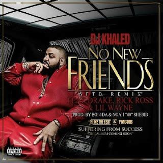 DJ Khaled - No New Friends Lyrics (ft. Drake, Rick Ross & Lil Wayne ...