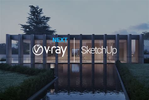 V-Ray Next for SketchUp is here | Chaos