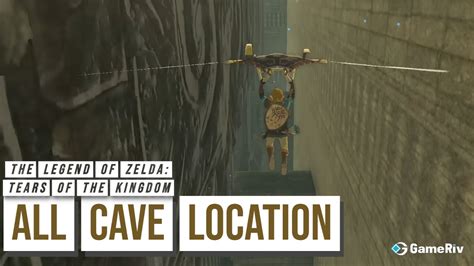 All Cave Locations - The Legend of Zelda: Tears of the Kingdom - GameRiv