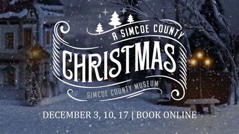 Enjoy A Simcoe County Christmas At The Museum | Bayshore Broadcasting ...