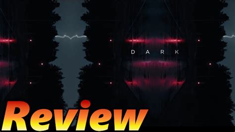 Dark | Review | Spoiler free!! - YouTube