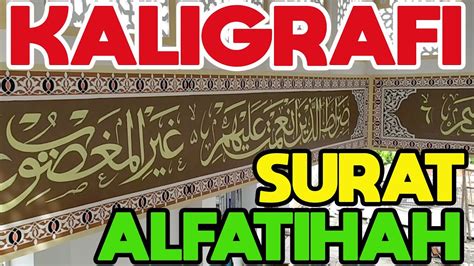 KALIGRAFI SURAT AL FATIHAH - YouTube