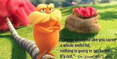 Lorax quote via Hippie Peace Freaks on Facebook | The lorax, Seuss ...