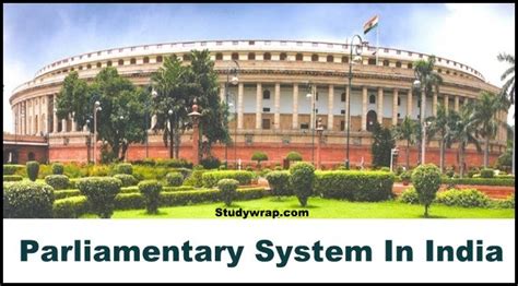 Parliamentary System in India - Features & Significance - Study Wrap