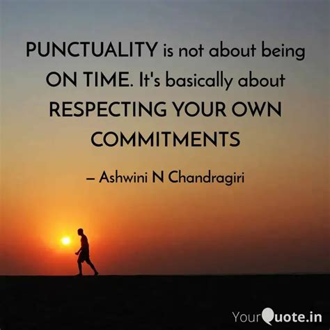 PUNCTUALITY is not about ... | Quotes & Writings by Ashwini Chandragiri ...