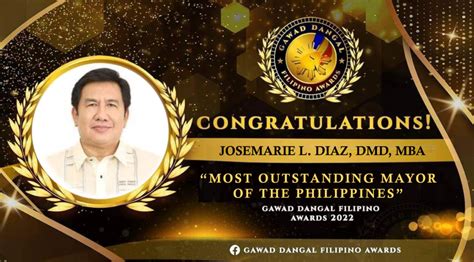 Mayor Josemarie L. Diaz, awarded as the Most Outstanding Mayor of the ...