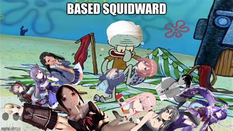 based squidward - Imgflip