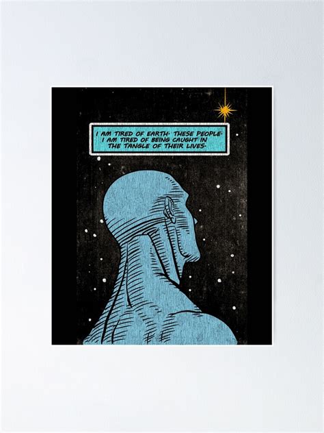 Póster «Lonely On Mars Dr. Manhattan Estoy cansado de Earth Watchmen ...