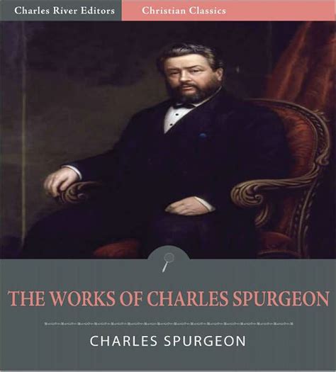 The Essential Works of Charles Spurgeon: Over 60 Books, Sermons, and ...