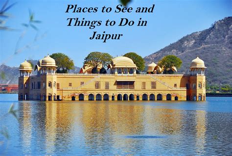 Jaipur - Places to See and Things to Do in Pink City of India