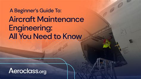 Aircraft Maintenance Engineering: All You Need to Know - Aeroclass.org