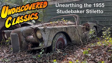 Unearthing the 1955 Studebaker Stiletto to Start Restoration - YouTube