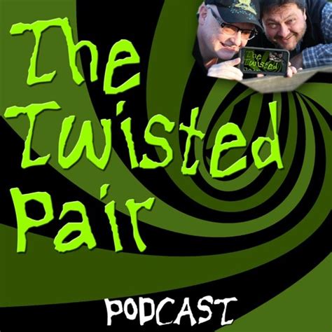 Stream Twisted Pair Podcast music | Listen to songs, albums, playlists ...