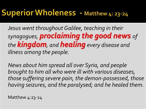 PPT - Superior Wholeness Matthew 4: 23-24 PowerPoint Presentation, free ...