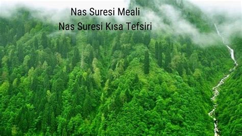 Nas Suresi Meali, Nas Suresi Kısa Tefsiri - YouTube