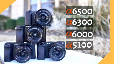 Sony A5100 vs A6000 vs A6300 vs A6500: A Buying Guide - YouTube