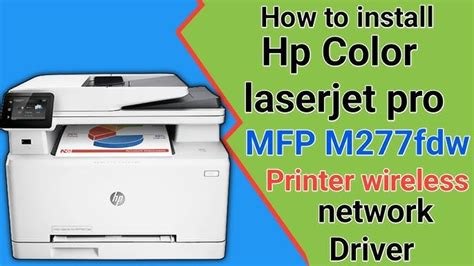 How To Install And Setup Hp Color Laserjet Pro Mfp M477fdn